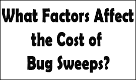 Bug Sweeping Cost Factors in Chichester